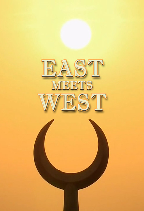 East Meets West: The Birth Of Civilization poster