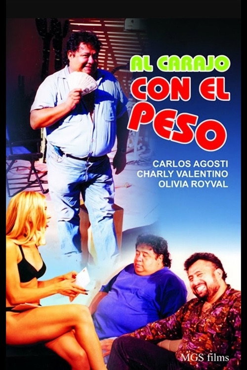 Movie poster for Al carajo con el peso (1995)