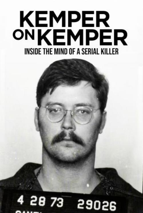 Movie poster for Kemper on Kemper: Inside the Mind of a Serial Killer (2018)