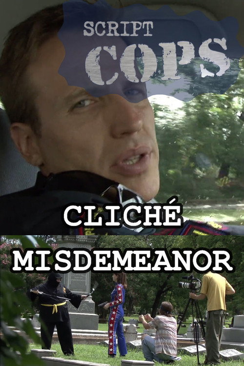 Movie poster for Script Cops: Cliché Misdemeanor (2008)