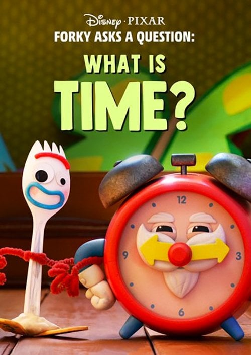 Movie poster for Forky Asks a Question: What Is Time? (2019)