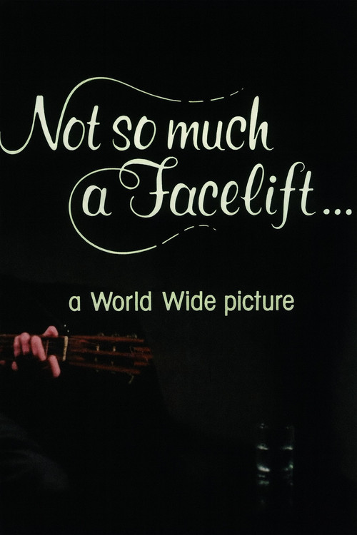 Movie poster for Not So Much a Facelift… (1976)