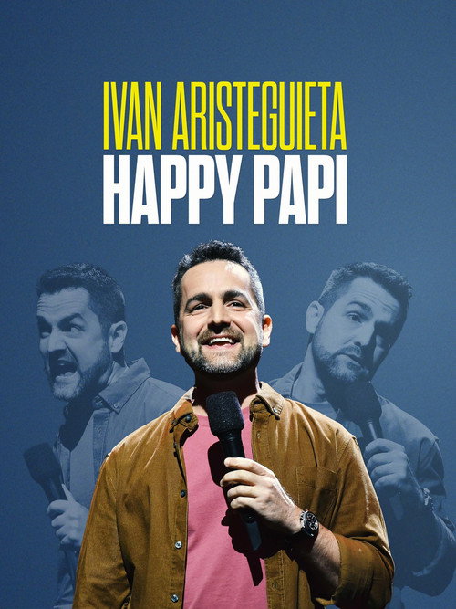 Movie poster for Ivan Aristeguieta: Happy Papi (2022)