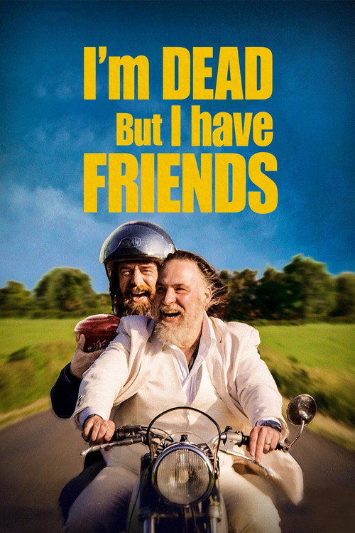 Movie poster for I'm Dead But I Have Friends (2015)
