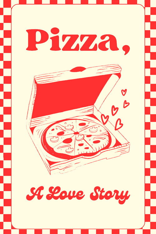 Movie poster for Pizza: A Love Story (2019)