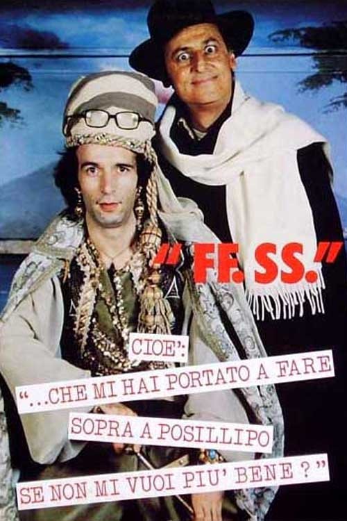 Movie poster for FF.SS. cioè '...che mi hai portato a fare sopra a Posillipo se non mi vuoi più bene?' (1983)