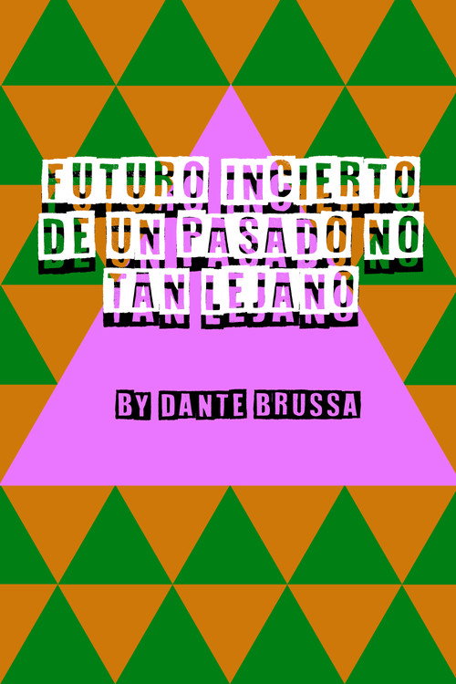 Movie poster for Futuro incierto de un pasado no tan lejano (2023)