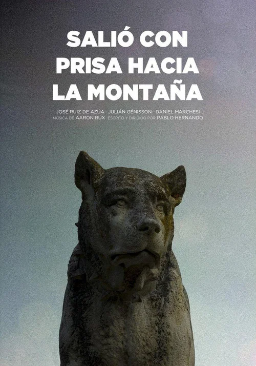 Movie poster for Salió con prisa hacia la montaña (2018)