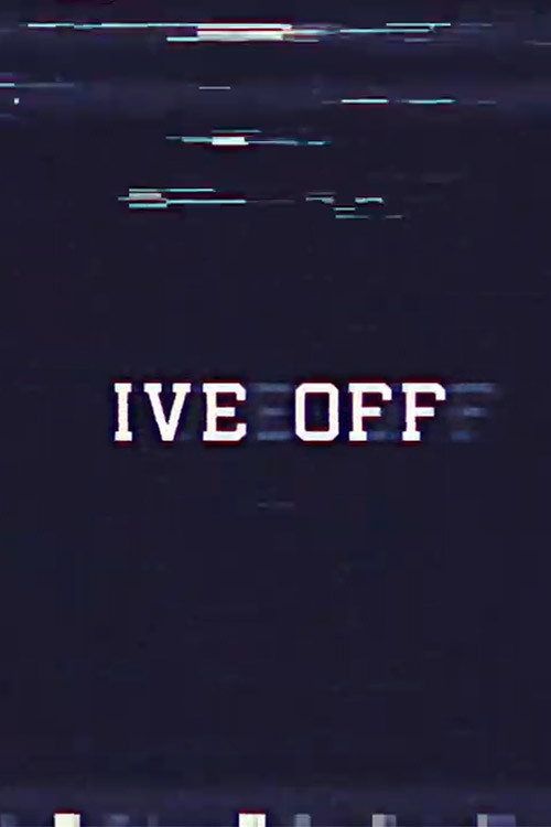 IVE OFF poster