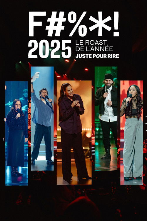 Movie poster for F#%*! 2025 - Le Roast de l'année Juste pour rire (2025)