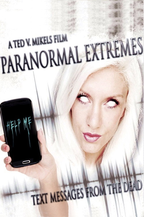 Movie poster for Paranormal Extremes: Text Messages from the Dead (2015)