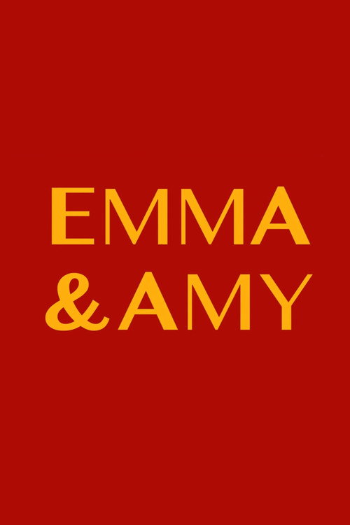 Movie poster for Emma and Amy (2018)