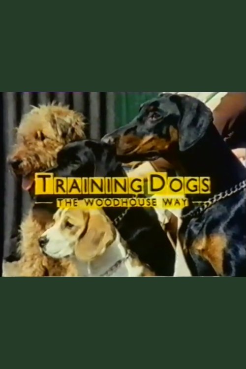 Training Dogs the Woodhouse Way poster