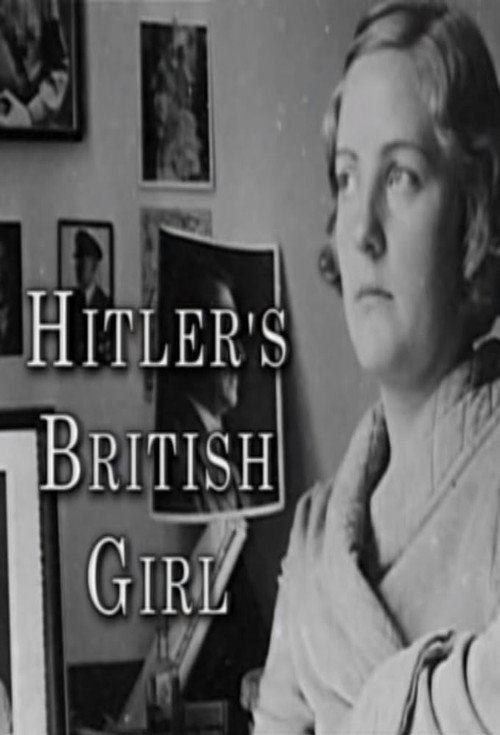 Movie poster for Hitler's British Girl