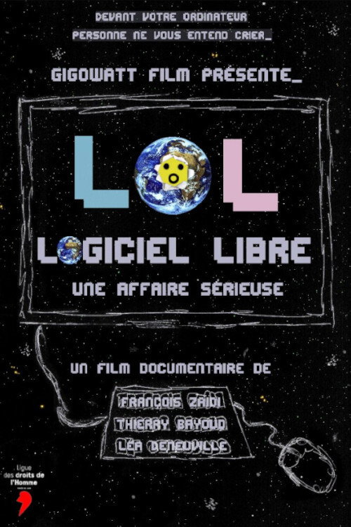 Movie poster for LoL, Logiciel Libre, une affaire sérieuse (2020)