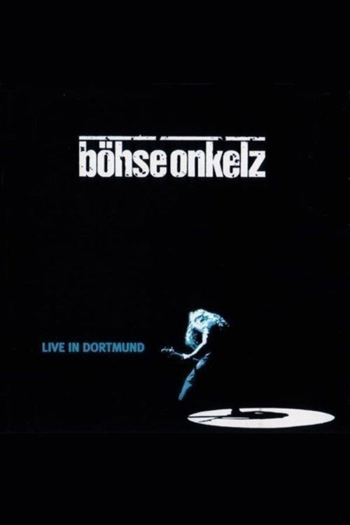 Movie poster for Böhse Onkelz - Live in Dortmund (1997)