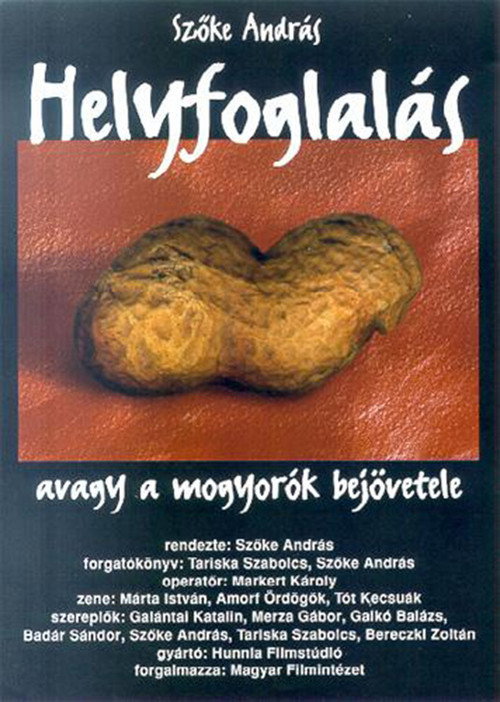 Movie poster for Helyfoglalás, avagy a mogyorók bejövetele (1999)