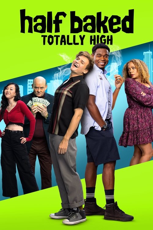 Movie poster for Half Baked: Totally High (2024)