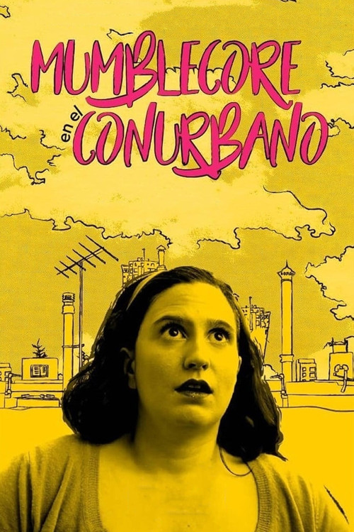 Movie poster for Mumblecore en el Conurbano (2019)