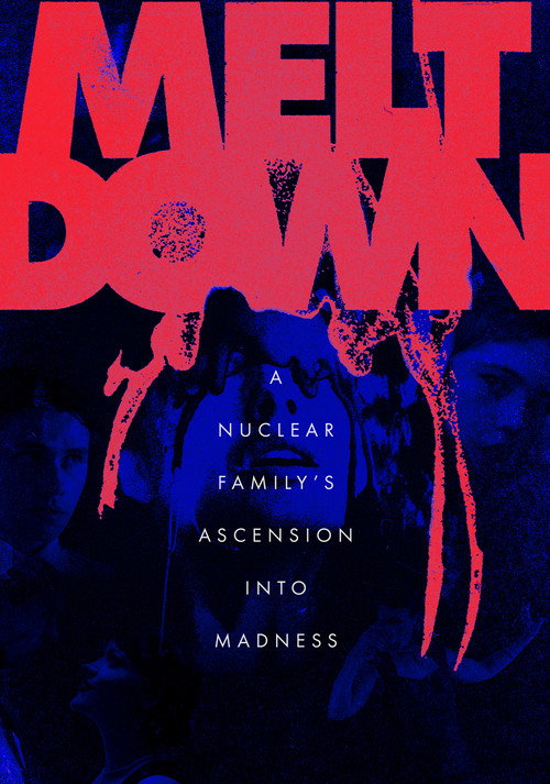 Movie poster for Meltdown: A Nuclear Family's Ascension into Madness (2026)