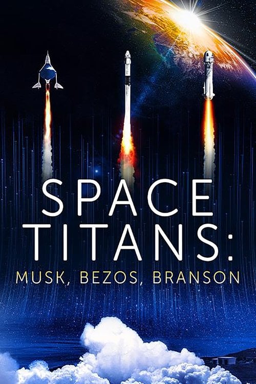 Movie poster for Space Titans: Musk, Bezos, Branson (2021)