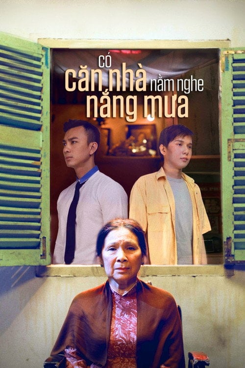 Movie poster for Có Căn Nhà Nằm Nghe Nắng Mưa (2017)