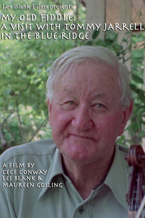 Movie poster for My Old Fiddle: A Visit with Tommy Jarrell in the Blue Ridge (1994)