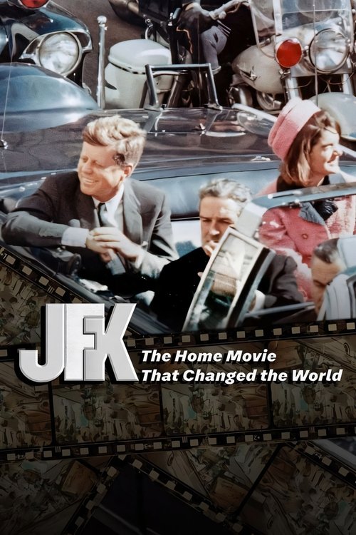 Movie poster for JFK: The Home Movie That Changed The World (2023)