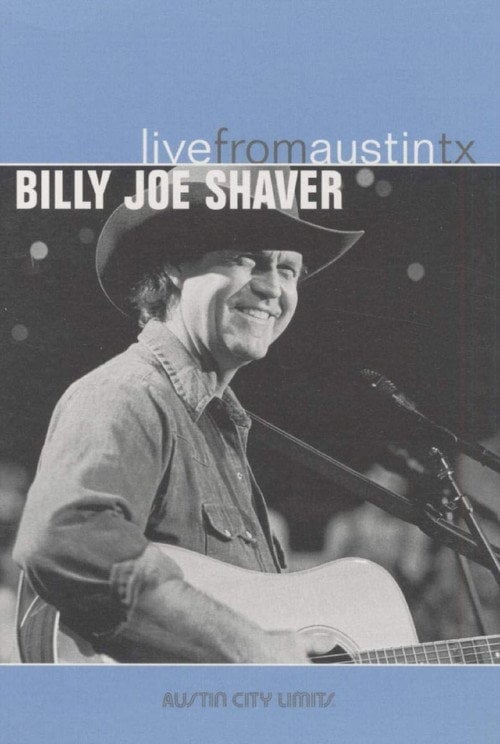 Movie poster for Billy Joe Shaver: Live From Austin, TX (2006)