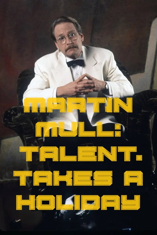 Movie poster for Martin Mull: Talent Takes a Holiday (1992)