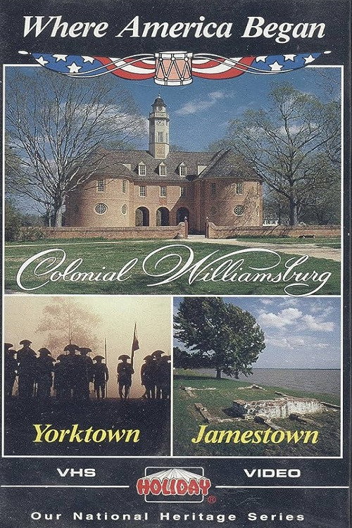 Movie poster for Where America Began: Jamestown, Colonial Williamsburg, Yorktown (1988)