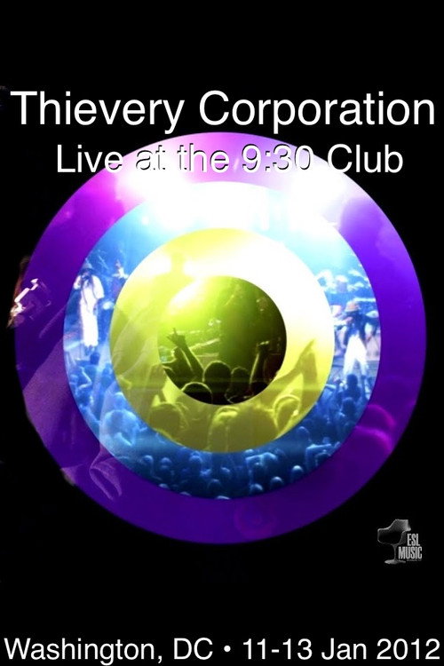 Movie poster for Thievery Corporation Live @ the 9:30 Club (2011)
