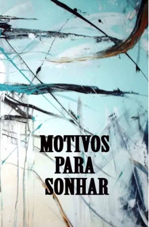 Movie poster for Motivos Para Sonhar (2014)