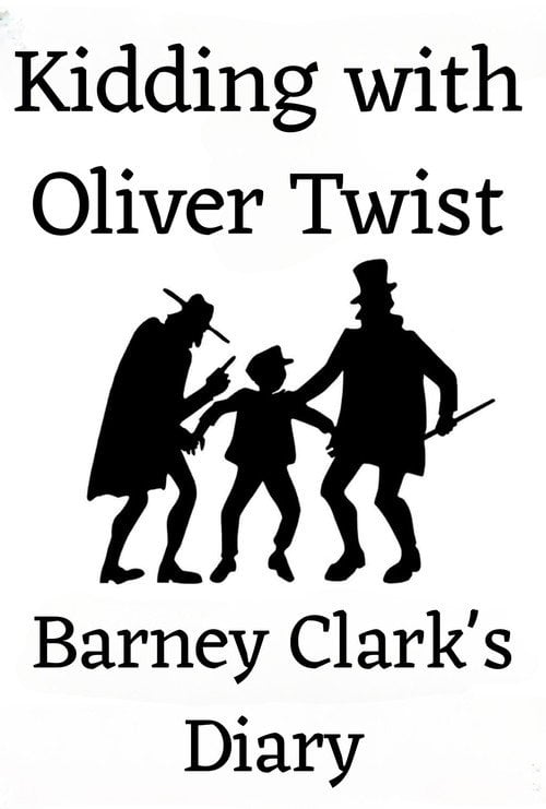 Movie poster for Kidding with Oliver Twist: Barney Clark's Diary (2006)