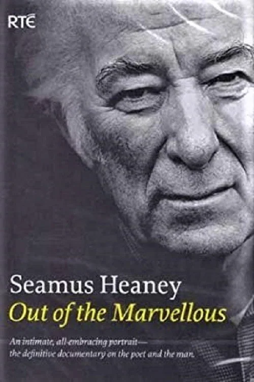 Movie poster for Seamus Heaney: Out of the Marvellous (2009)