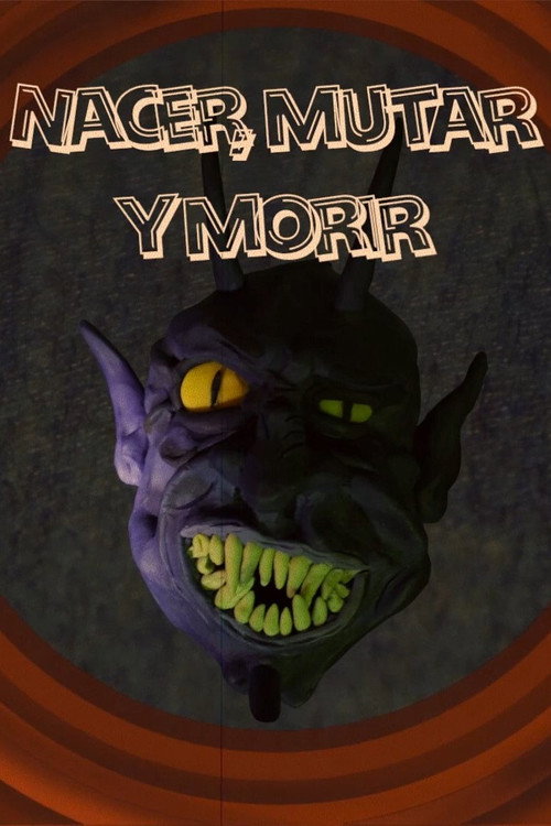 Movie poster for Nacer, Mutar y Morir (2013)