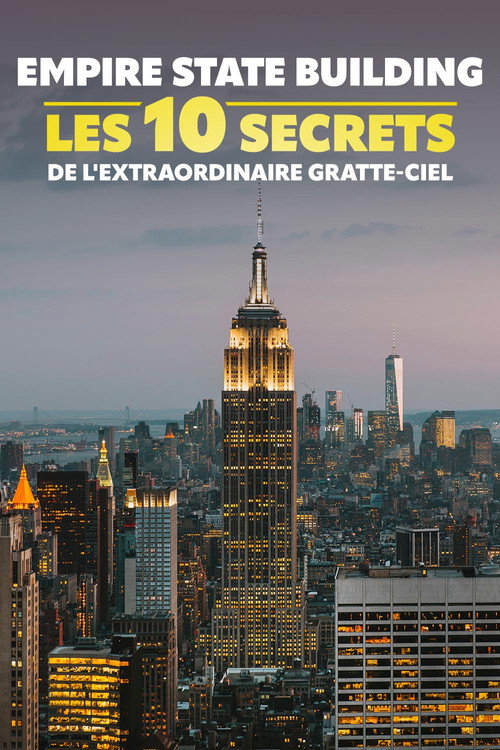 Movie poster for Empire State Building : les 10 secrets de l'extraordinaire gratte-ciel (2026)