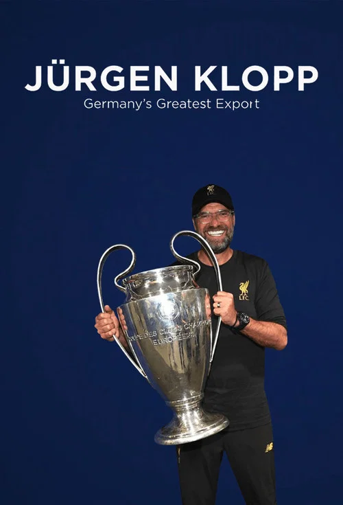 Movie poster for Jürgen Klopp: Germany's Greatest Export (2020)