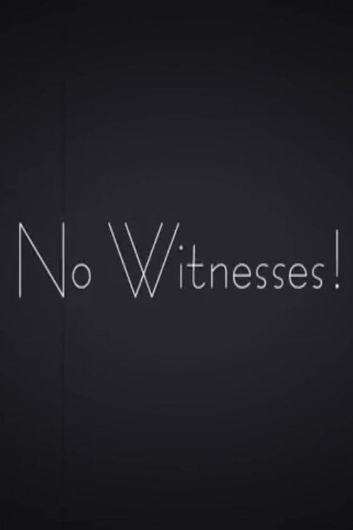 Movie poster for No Witnesses! (2018)