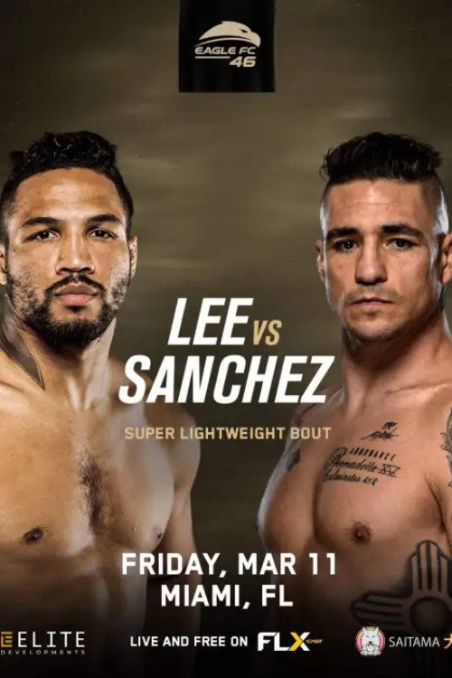 Movie poster for Eagle FC 46: Lee vs. Sanchez (2022)