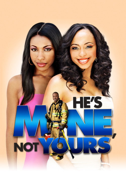 Movie poster for He's Mine Not Yours (2011)