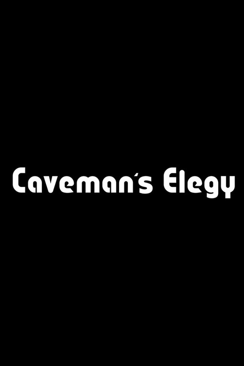 Movie poster for Caveman's Elegy (2023)