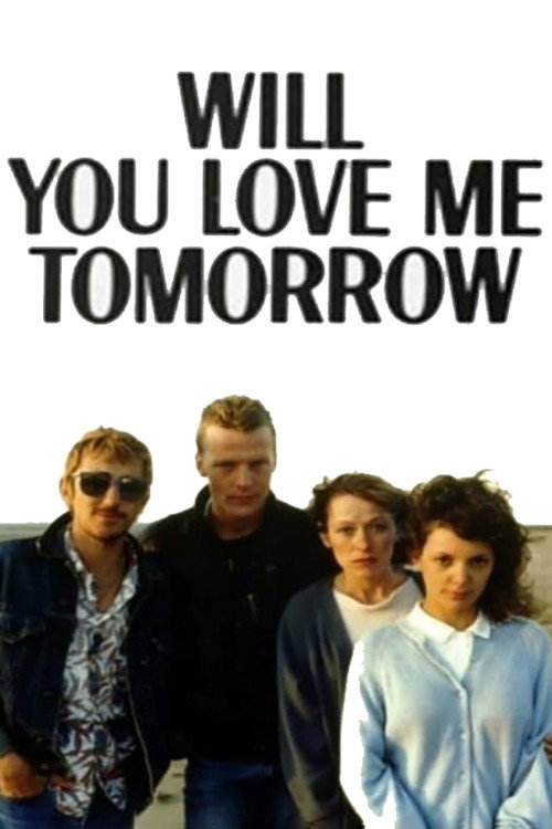Movie poster for Will You Love Me Tomorrow (1987)