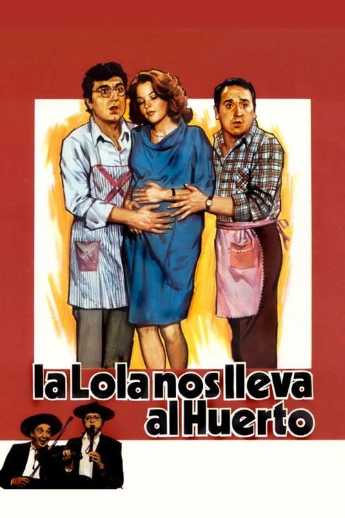 Movie poster for La Lola nos lleva al huerto (1984)