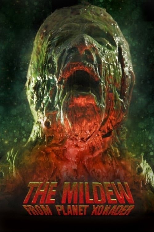 Movie poster for The Mildew from Planet Xonader (2015)