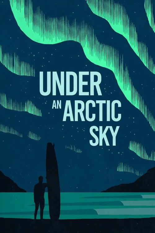 Movie poster for Under an Arctic Sky (2017)