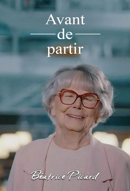 Avant de partir : Béatrice Picard poster