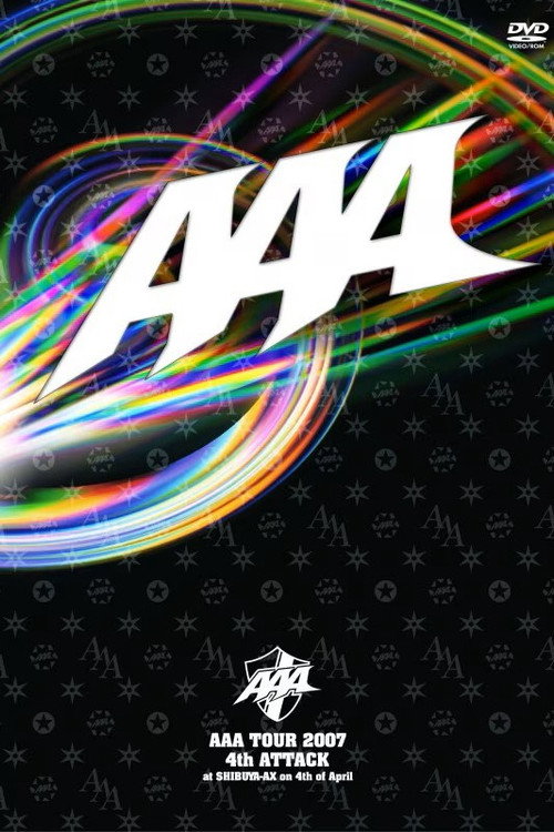 Movie poster for AAA TOUR 2007 4th ATTACK at SHIBUYA-AX (2007)