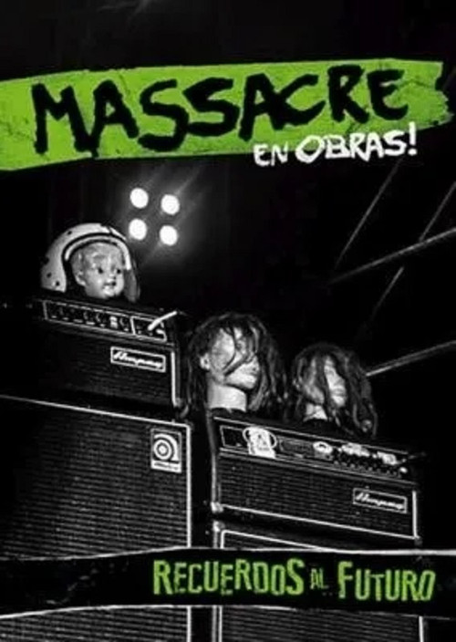 Movie poster for Massacre: Recuerdos al futuro (en vivo en Obras!) (2018)