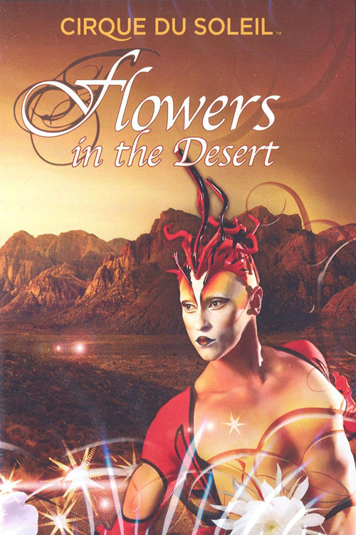 Movie poster for Cirque du Soleil: Flowers in the Desert (2010)
